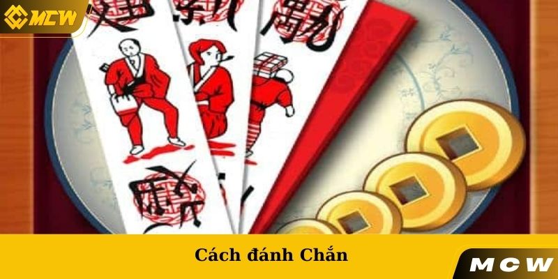 Cách đánh Chắn