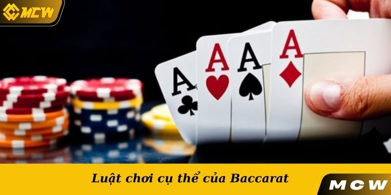 Luật chơi cụ thể của Baccarat