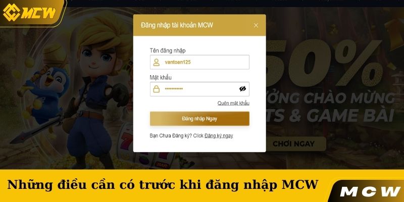 Những điều cần có trước khi đăng nhập MCW